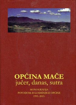 Općina Mače jučer, danas, sutra