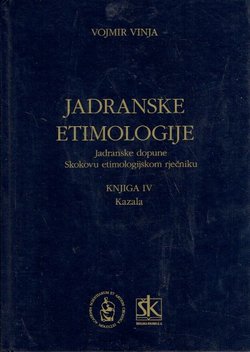 Jadranske etimologije. Jadranske dopune Skokovu etimologijskom rječniku IV. Kazala