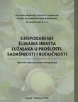 Gospodarenje šumama hrsta lužnjaka u prošlosti, sadašnjosti i budućnosti