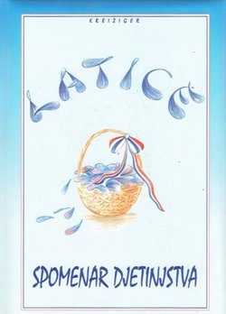 Latice. Spomenar djetinjstva