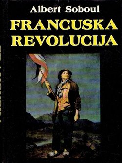 Francuska revolucija (Historijski pregled) (novo dop.izd.)