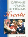Darivanje kruhom u običajima Hrvata