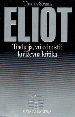 Eliot. Tradicija, vrijednosti i književna kritika