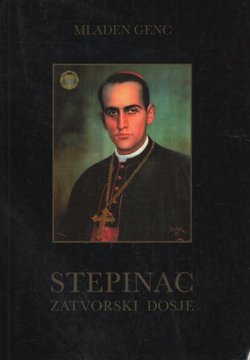 Stepinac. Zatvorski dosje (2.nadop.izd.)