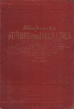 Illustrierter Führer durch Dalmatien (10.Aufl.)