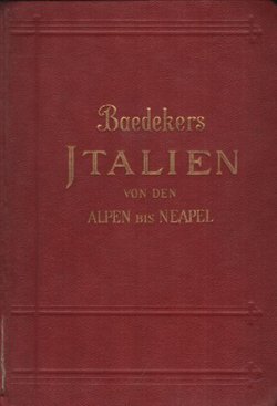 Baedekers Italien von den Alpen bis Neapel (8.Auf.)