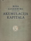 Akumulacija kapitala. Prilog ekonomskom objašnjenju imperijalizma