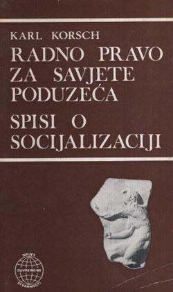 Radno pravo za savjete poduzeća / Spisi o socijalizaciji