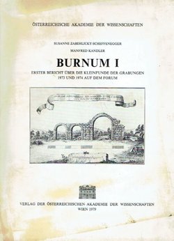 Burnum I. Erster Bericht über die Kleinfunde der Grabungen 1973 und 1974 auf dem Forum