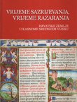 Povijest Hrvata III. Vrijeme sazrijevanja, vrijeme razaranja. Hrvatske zemljeu kasnome srednjem vijeku