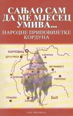 Sanjao sam da me mjesec umiva... Narodne pripovijetke Korduna