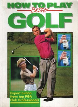 How to Play Better Golf
