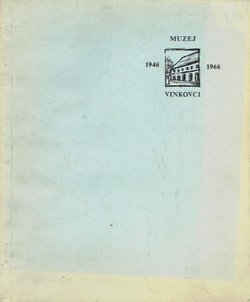 20 godina Muzeja Vinkovci. 1946 - 1966