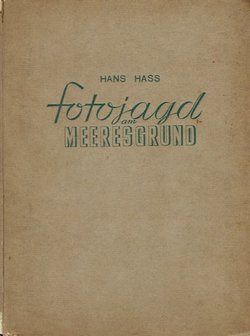 Fotojagd am Meeresgrund. Erlebnis und Technik der Unterwasserfotografie