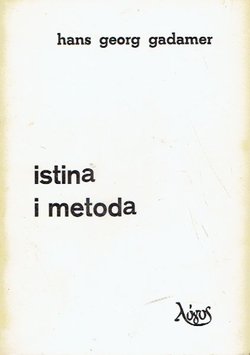 Istina i metoda. Osnovi filozofske hermeneutike