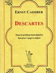 Descartes. Osnovni problemi kartezijanstva / Descartes i njegovo stoljeće