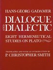 Dialogue and Dialectic. Eight Hermeneutical Studies on Plato