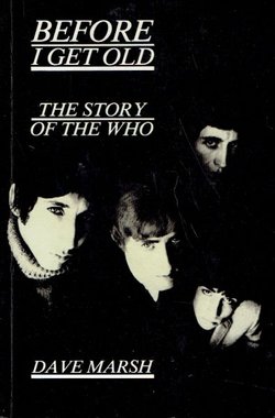 Before I Get Old. The Story of the Who