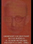 Osobnost i duhovnost Sluge Božjega o. Alekse Benigara franjevca (1893.–1988.)