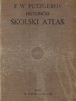 F. W. Putzgerov historički školski atlas za stari, srednji i novi vijek