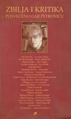 Zbilja i kritika. Posvećeno Gaji Petroviću