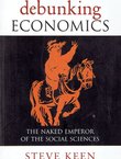 Debunking Economics. The Naked Emperor of the Social Sciences