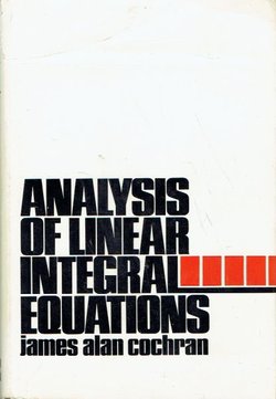 The Analysis of Linear Integral Equations