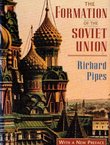 The Formation of the Soviet Union. Communism and Nationalism 1917-1923 (Rev.Ed.)