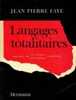 Langages totalitaires. Critique de la raison narrative, critique de l'economie narrative