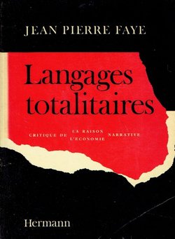 Langages totalitaires. Critique de la raison narrative, critique de l'economie narrative