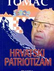 Hrvatski patriotizam. Što to znači biti Hrvat?