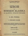 Izbor iz rimskih klasika za klasične i realne gimnazije II. Poezija (2.prerađ.proš.izd.)