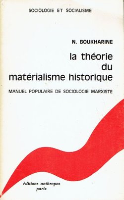 La théorie du matérialisme historique. Manuel populaire de sociologie marxiste
