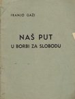 Naš put u borbi za slobodu