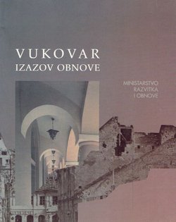 Vukovar. Izazov obnove