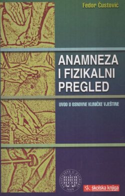 Anamnezna i fizikalni pregled. Uvod u osnovne kliničke vještine (4.izd.)