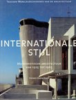 Internationale Stijl. Modernistische architectuur van 1925 tot 1965
