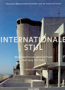 Internationale Stijl. Modernistische architectuur van 1925 tot 1965
