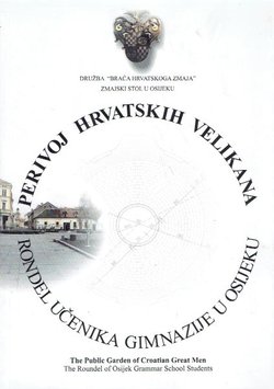 Perivoj hrvatskih velikana. Rondel učenika gimnazije u Osijeku / The Public Garden of Croatian Great Men.  The Roundel of Osijek Grammar School Students