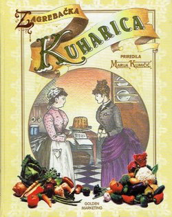 Zagrebačka kuharica (pretisak iz 1891)