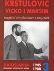 Krstulović Vicko i Maksim. Tragični revolucioner i umjetnik