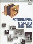 Fotografija u Splitu 1859.-1990.