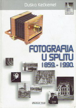 Fotografija u Splitu 1859.-1990.