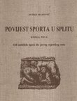 Povijest sporta u Splitu I. Od antičkih igara do prvog svjetskog rata