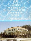65 godina Instituta za oceanografiju i ribarstvo Split. Monografija