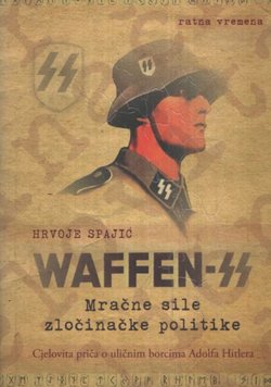 Waffen-44. Mračne sile zločinačke politike