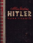 Hitler. Slika tiranije