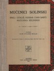 Mučenici solinski. Broj i stališ, godina i dan smrti mučenika solinskih