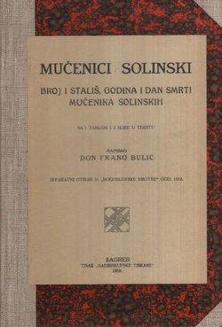 Mučenici solinski. Broj i stališ, godina i dan smrti mučenika solinskih