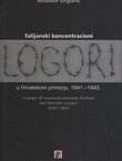 Talijanski koncentracioni logori u Hrvatskom primorju 1941.-1943. / Il campi di concentramento italiani nel litorale croato 1941.-1943.